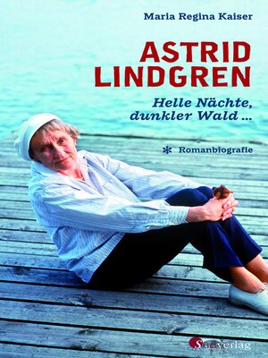 cover image of Astrid Lindgren. Helle Nächte, dunkler Wald